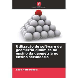Poudel, Yadu Nath Utilização de software de geometria dinâmica no ensino da geometria no ensino secundário Poudel, Yadu Nath Utilização de software de geometria dinâmica no ensino da geometria no ensino secundário
