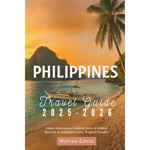Emric, Matias Philippines Travel Guide 2025-2026: Island Adventures, Cultural Gems & Hidden Beaches in Southeast Asia’s Tropical Paradise Emric, Matias Philippines Travel Guide 2025-2026: Island Adventures, Cultural Gems & Hidden Beaches in Southeast Asia’s Tropical Paradise