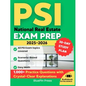 Press, BluePin Ultimate PSI National Real Estate Exam Prep 2025-2026: Study Guide: Master 1,000+ Practice Questions with Crystal-Clear Explanations, Real-World Scenarios & Easy Math – Pass with Confidence! Press, BluePin Ultimate PSI National Real Estate Exam Prep 2025-2026: Study Guide: Master 1,000+ Practice Questions with Crystal-Clear Explanations, Real-World Scenarios & Easy Math – Pass with Confidence!