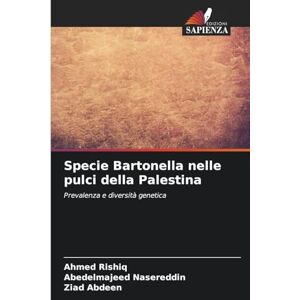 Ahmed Specie Bartonella nelle pulci della Palestina: Prevalenza e diversità genetica Ahmed Specie Bartonella nelle pulci della Palestina: Prevalenza e diversità genetica