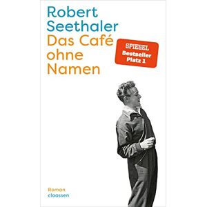 Seethaler, Robert Das Café ohne Namen: Roman Der neue Nr. 1 Bestseller-Roman des Autors vom großen Erfolgsroman "Ein ganzes Leben Seethaler, Robert Das Café ohne Namen: Roman Der neue Nr. 1 Bestseller-Roman des Autors vom großen Erfolgsroman "Ein ganzes Leben
