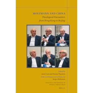 Moltmann and China: Theological Encounters from Hong Kong to Beijing: 27 (Theology and Mission in World Christianity, 27) Moltmann and China: Theological Encounters from Hong Kong to Beijing: 27 (Theology and Mission in World Christianity, 27)