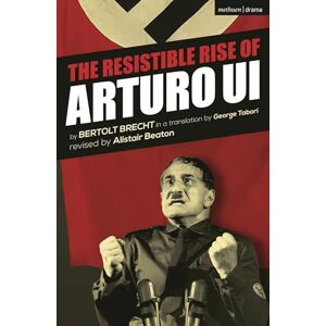 Bertolt Brecht The Resistible Rise of Arturo Ui (Modern Plays) Bertolt Brecht The Resistible Rise of Arturo Ui (Modern Plays)
