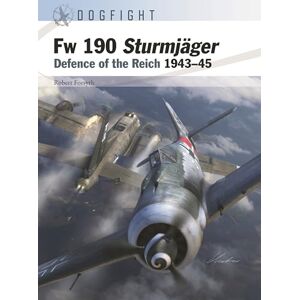 Robert Forsyth Fw 190A-8 Sturmjäger: Defence of the Reich 1943–45: 11 (Dogfight) Robert Forsyth Fw 190A-8 Sturmjäger: Defence of the Reich 1943–45: 11 (Dogfight)