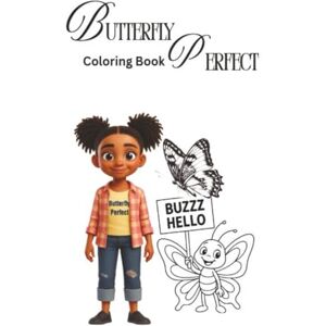 Frazier, Lisa Butterfly Perfect: Coloring Book (Butterfly Perfect: Skyy Adventures Series) Frazier, Lisa Butterfly Perfect: Coloring Book (Butterfly Perfect: Skyy Adventures Series)