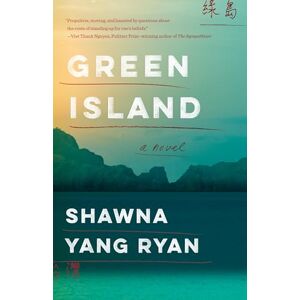 Ryan, Shawna Yang Green Island: A Novel (Please Use This Code.) Ryan, Shawna Yang Green Island: A Novel (Please Use This Code.)