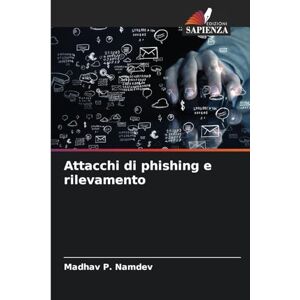 Namdev, Madhav P Attacchi di phishing e rilevamento Namdev, Madhav P Attacchi di phishing e rilevamento