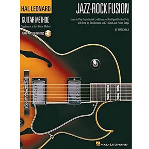 Various Hal Leonard Guitar Method Jazz-Rock Fusion Guitar Bk/Cd (Hal Leonard Guitar Method (Songbooks)) Various Hal Leonard Guitar Method Jazz-Rock Fusion Guitar Bk/Cd (Hal Leonard Guitar Method (Songbooks))