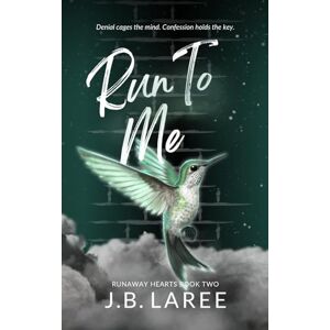 LaRee, J.B. Run To Me (Runaway Hearts) LaRee, J.B. Run To Me (Runaway Hearts)