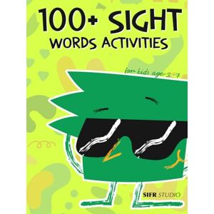 Studio, Sifr 100+ Sight Words Activities for Kids Ages 3–7: Tracing, Coloring & Games Kindergarten Learning Workbook Studio, Sifr 100+ Sight Words Activities for Kids Ages 3–7: Tracing, Coloring & Games Kindergarten Learning Workbook