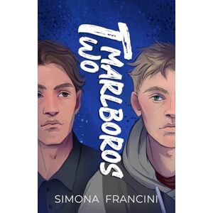 Francini, Simona Two Marlboros: A Slow-Burn M/M Romance Francini, Simona Two Marlboros: A Slow-Burn M/M Romance