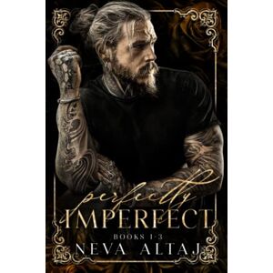 Altaj, Neva PERFECTLY IMPERFECT Mafia Collection 1: Painted Scars, Broken Whispers and Hidden Truths Altaj, Neva PERFECTLY IMPERFECT Mafia Collection 1: Painted Scars, Broken Whispers and Hidden Truths