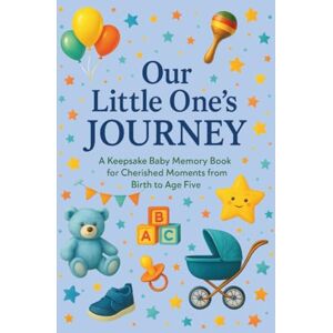 Myers, Tara L. Our Little One’s Journey: A Keepsake Baby Memory Book for Cherished Moments from Birth to Age Five Baby Memory Book Baby Shower Gifts Size 8.5 x 11. (Baby, Infants & Toddler Books) Myers, Tara L. Our Little One’s Journey: A Keepsake Baby Memory Book for Cherished Moments from Birth to Age Five Baby Memory Book Baby Shower Gifts Size 8.5 x 11. (Baby, Infants & Toddler Books)
