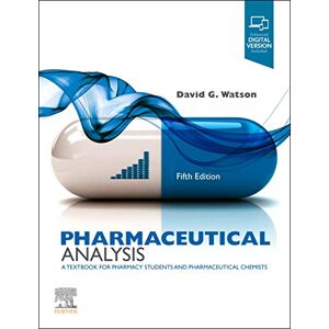 Watson BSc PhD PGCE, David G. Pharmaceutical Analysis: A Textbook for Pharmacy Students and Pharmaceutical Chemists Watson BSc PhD PGCE, David G. Pharmaceutical Analysis: A Textbook for Pharmacy Students and Pharmaceutical Chemists