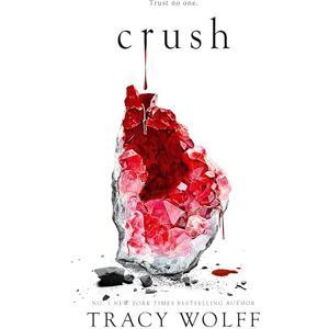 Wolff, Tracy Crush: Meet your new epic vampire romance addiction! Wolff, Tracy Crush: Meet your new epic vampire romance addiction!