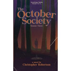 Robertson, Christopher The October Society: Season Three: 3 Robertson, Christopher The October Society: Season Three: 3