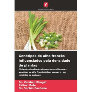 Bhagat, Dr. Vaishali Genótipos de alho francês influenciados pela densidade de plantas: Efeito das densidades de plantas em diferentes genótipos de alho francês(Allium porrum L.) em condições de proteção Bhagat, Dr. Vaishali Genótipos de alho francês influenciados pela densidade de plantas: Efeito das densidades de plantas em diferentes genótipos de alho francês(Allium porrum L.) em condições de proteção