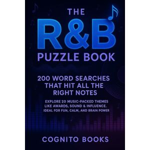 Books, Cognito The R&B Puzzle Book: 200 Word Searches That Hit All The Right Notes: Explore 20 Music-Packed Themes Like Awards, Sound & Influence.Ideal For Fun, Calm, And Brain Power Books, Cognito The R&B Puzzle Book: 200 Word Searches That Hit All The Right Notes: Explore 20 Music-Packed Themes Like Awards, Sound & Influence.Ideal For Fun, Calm, And Brain Power