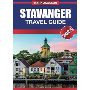 Jackson STAVANGER Travel Guide 2025: Discover Norway's Coastal Gem – Historic Streets, Vibrant Cultural Scene & Gateway to the Fjords. Jackson STAVANGER Travel Guide 2025: Discover Norway's Coastal Gem – Historic Streets, Vibrant Cultural Scene & Gateway to the Fjords.