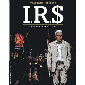 Desberg Stephen I.R.S Tome 11 Le Chemin de Gloria Desberg Stephen I.R.S Tome 11 Le Chemin de Gloria