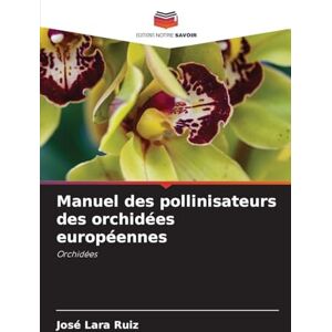 Lara Ruiz, José Manuel des pollinisateurs des orchidées européennes Lara Ruiz, José Manuel des pollinisateurs des orchidées européennes