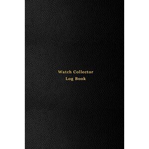 Logbooks, Abatron Watch Collector Log Book: Vintage and Luxury wrist watch collection journal logbook Record, track and keep inventory of timepiece For watchmakers, ... and repairers Professional black cover Logbooks, Abatron Watch Collector Log Book: Vintage and Luxury wrist watch collection journal logbook Record, track and keep inventory of timepiece For watchmakers, ... and repairers Professional black cover