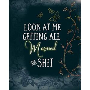 Press, Magical Wedding Look At Me Getting All Married And Shit: Funny Wedding Planner NoteBook And Journal Budget, Timeline, Checklists, Guest List, Table Seating Wedding ... Great engagement gift For The Bride To Be Press, Magical Wedding Look At Me Getting All Married And Shit: Funny Wedding Planner NoteBook And Journal Budget, Timeline, Checklists, Guest List, Table Seating Wedding ... Great engagement gift For The Bride To Be