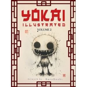 Phantom Press Yokai Illustrated Volume 2: Unleash the Terror in Stunning Color: Your Essential Guide to Japanese Yokai Phantom Press Yokai Illustrated Volume 2: Unleash the Terror in Stunning Color: Your Essential Guide to Japanese Yokai