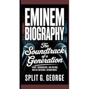 G. George, Split EMINEM BIOGRAPHY: The Soundtrack Of A Generation --- “Stans” documentary, Fan culture, And His Influence Beyond music G. George, Split EMINEM BIOGRAPHY: The Soundtrack Of A Generation --- “Stans” documentary, Fan culture, And His Influence Beyond music