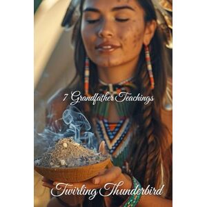 Thunderbird, Twirling 7 Grandfather Teachings: An excellent Teaching aid for Teachers in the Classroom, for the Home or the Office. (First Nations, Native American, Indigenous, Cree, Anishinaabe, Metis) teachings. Thunderbird, Twirling 7 Grandfather Teachings: An excellent Teaching aid for Teachers in the Classroom, for the Home or the Office. (First Nations, Native American, Indigenous, Cree, Anishinaabe, Metis) teachings.