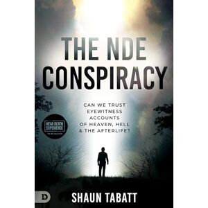 Tabatt, Shaun The NDE Conspiracy: Can We Trust Eyewitness Accounts of Heaven, Hell, and the Afterlife? (An Nde Collection) Tabatt, Shaun The NDE Conspiracy: Can We Trust Eyewitness Accounts of Heaven, Hell, and the Afterlife? (An Nde Collection)