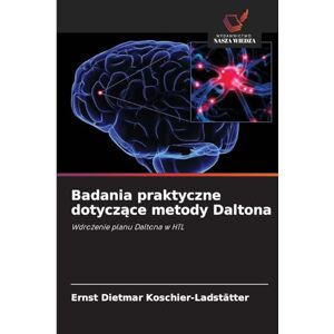 Koschier-Ladstätter, Ernst Dietmar Badania praktyczne dotyczące metody Daltona: Wdro¿enie planu Daltona w HTL Koschier-Ladstätter, Ernst Dietmar Badania praktyczne dotyczące metody Daltona: Wdro¿enie planu Daltona w HTL