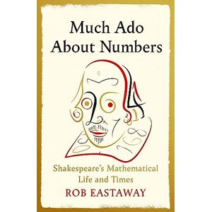 Eastaway, Rob Much Ado About Numbers Eastaway, Rob Much Ado About Numbers