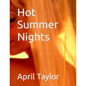 Hot Summer Nights (The Making of a Model- April xoxo Taylor a PlayBoy Bunny Live Model in 2014) Hot Summer Nights (The Making of a Model- April xoxo Taylor a PlayBoy Bunny Live Model in 2014)