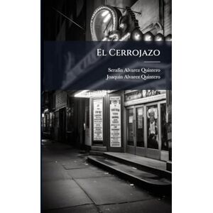 Quintero, Serafã-N Alvarez El Cerrojazo Quintero, Serafã-N Alvarez El Cerrojazo