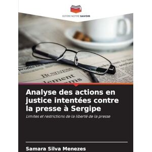 Silva Analyse des actions en justice intentées contre la presse à Sergipe: Limites et restrictions de la liberté de la presse Silva Analyse des actions en justice intentées contre la presse à Sergipe: Limites et restrictions de la liberté de la presse