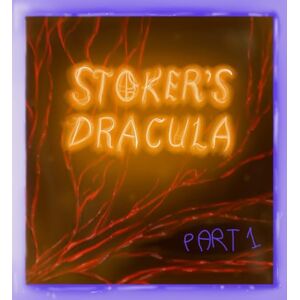 Stocker, Bram STOKER'S DRACULA -- PART 1: ANNOTABLE VERSION Stocker, Bram STOKER'S DRACULA -- PART 1: ANNOTABLE VERSION