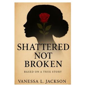 Jackson Shattered Not Broken Jackson Shattered Not Broken