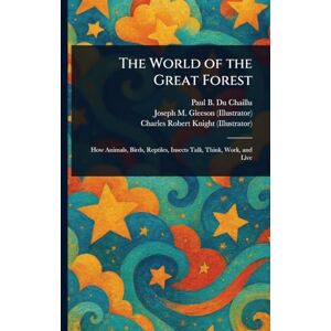 Du Chaillu, Paul B (Paul Belloni) The World of the Great Forest Du Chaillu, Paul B (Paul Belloni) The World of the Great Forest