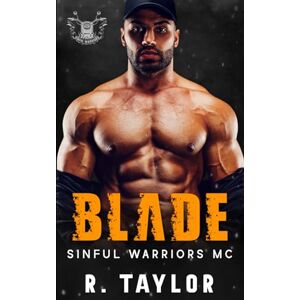 Taylor Sinful Warriors MC: Blade Taylor Sinful Warriors MC: Blade