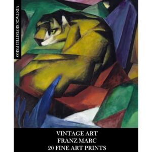 Vintage Revisited Press Vintage Art: Franz Marc: 20 Fine Art Prints: Expressionism Ephemera for Framing, Home Decor, Collages and Junk Journals Vintage Revisited Press Vintage Art: Franz Marc: 20 Fine Art Prints: Expressionism Ephemera for Framing, Home Decor, Collages and Junk Journals