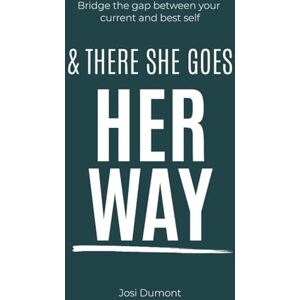 Dumont, Josi And There She Goes Her Way Dumont, Josi And There She Goes Her Way