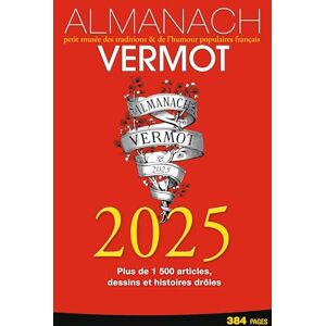Collectif Almanach Vermot 2025: Petit musée des traditions & de l'humour populaires français Collectif Almanach Vermot 2025: Petit musée des traditions & de l'humour populaires français