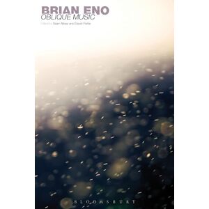 Sean Albiez Brian Eno: Oblique Music Sean Albiez Brian Eno: Oblique Music