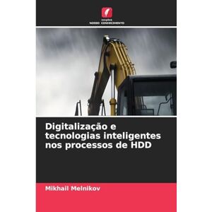 Melnikov, Mikhail Digitalização e tecnologias inteligentes nos processos de HDD Melnikov, Mikhail Digitalização e tecnologias inteligentes nos processos de HDD