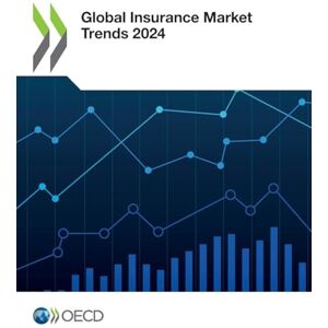 OECD Global Insurance Market Trends 2024 OECD Global Insurance Market Trends 2024