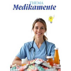 Pflegeleicht, Nadine Medikamente in der Pflege – Verstehen, Verabreichen, Verantwortung. Pflege Ausbildung Medikamente: Das kompakte Kittelbuch für Auszubildende und ... Pflege – Die Kittelbuch-Reihe“) Pflegeleicht, Nadine Medikamente in der Pflege – Verstehen, Verabreichen, Verantwortung. Pflege Ausbildung Medikamente: Das kompakte Kittelbuch für Auszubildende und ... Pflege – Die Kittelbuch-Reihe“)