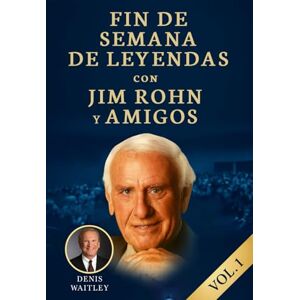 Rohn, Jim FIN DE SEMANA DE LEYENDAS. CON JIM ROHN Y AMIGOS: La sabiduría de Jim Rohn y los grandes del éxito que marcaron la nueva era del desarrollo personal. ... transformó vidas… y puede transformar la tuya Rohn, Jim FIN DE SEMANA DE LEYENDAS. CON JIM ROHN Y AMIGOS: La sabiduría de Jim Rohn y los grandes del éxito que marcaron la nueva era del desarrollo personal. ... transformó vidas… y puede transformar la tuya