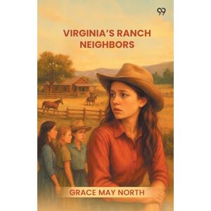 North, Grace May Virginia’s Ranch Neighbors (Edition1) North, Grace May Virginia’s Ranch Neighbors (Edition1)