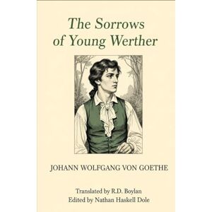 JOHANN WOLFGANG VON GOETHE The Sorrows of Young Werther JOHANN WOLFGANG VON GOETHE The Sorrows of Young Werther